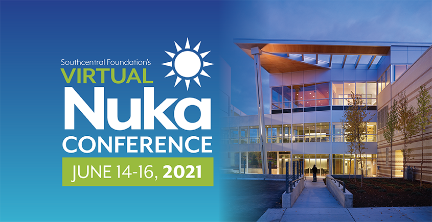 Southcentral Foundation’s Virtual Nuka Conference